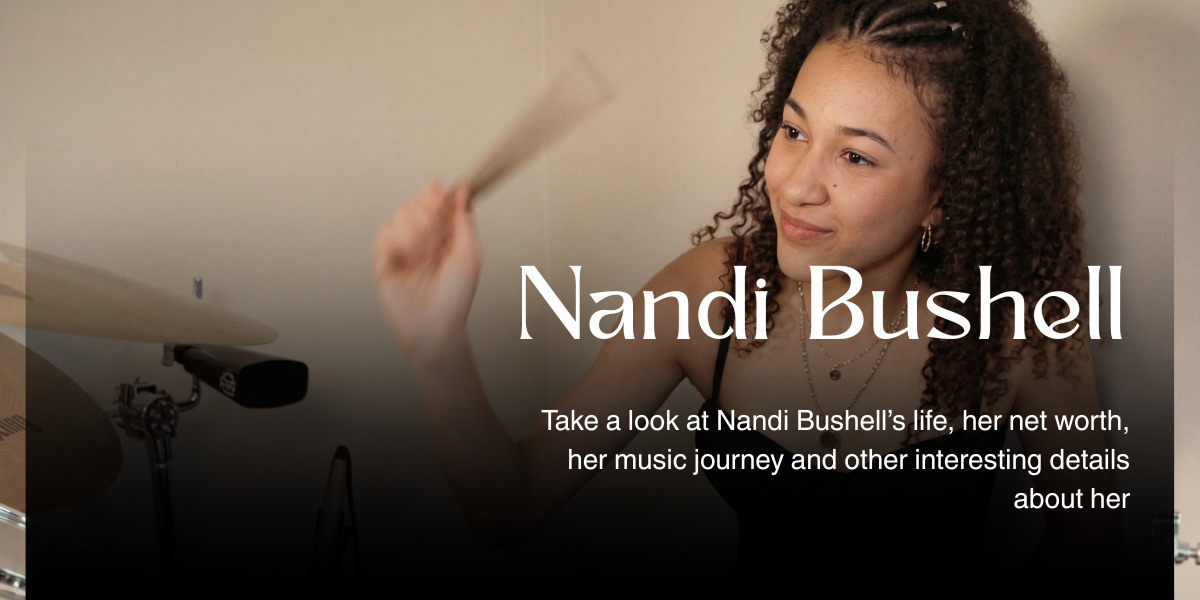 Nandi Bushell Net Worth in 2026